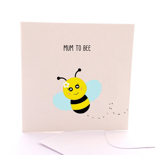 Mum To Bee Card